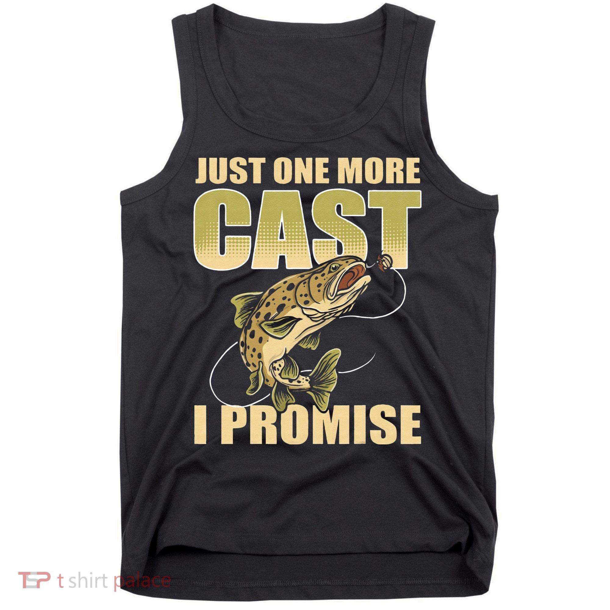 Just 1 More Cast I Promise Fish Fishing Tank Top