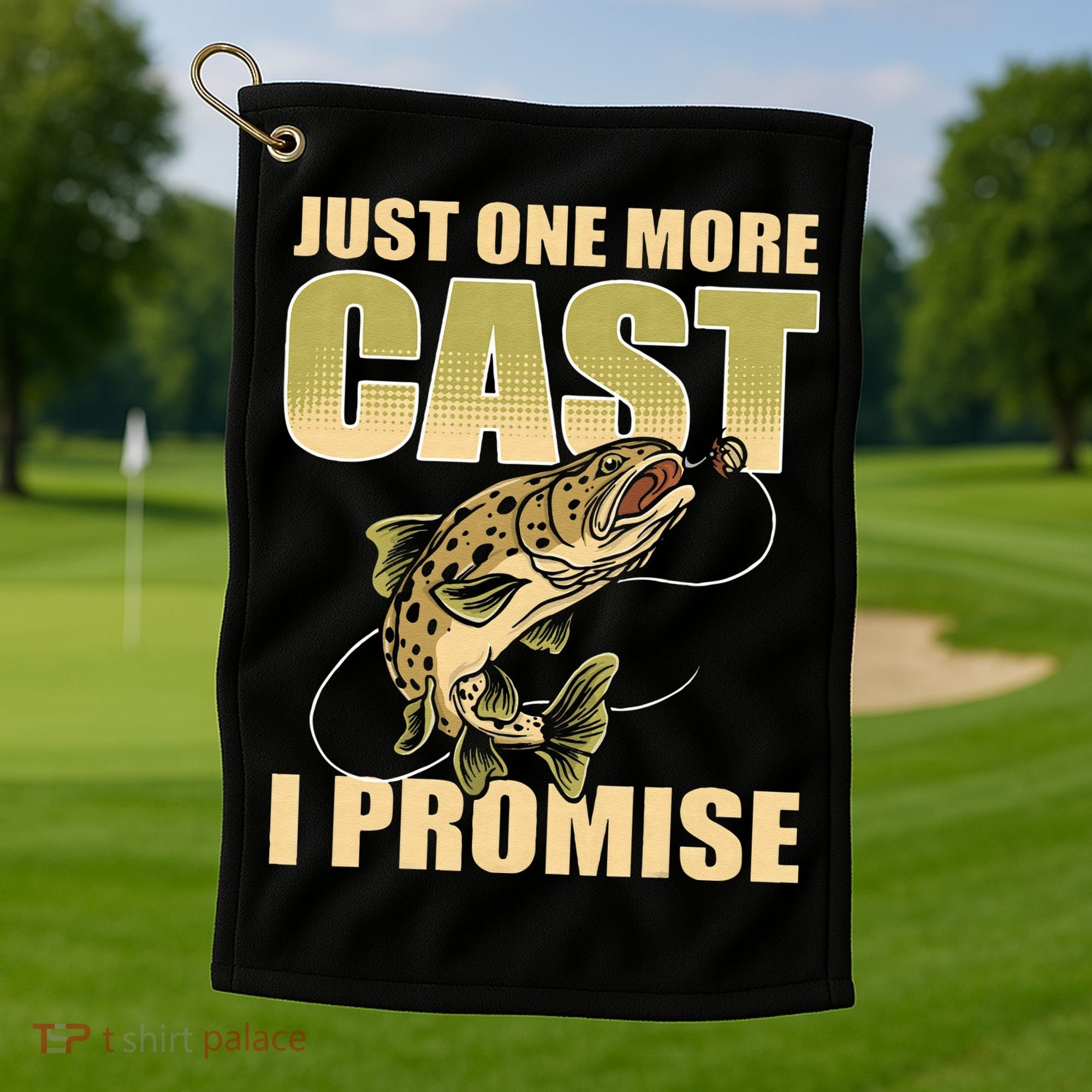 Just 1 More Cast I Promise Fish Fishing Golf Towel