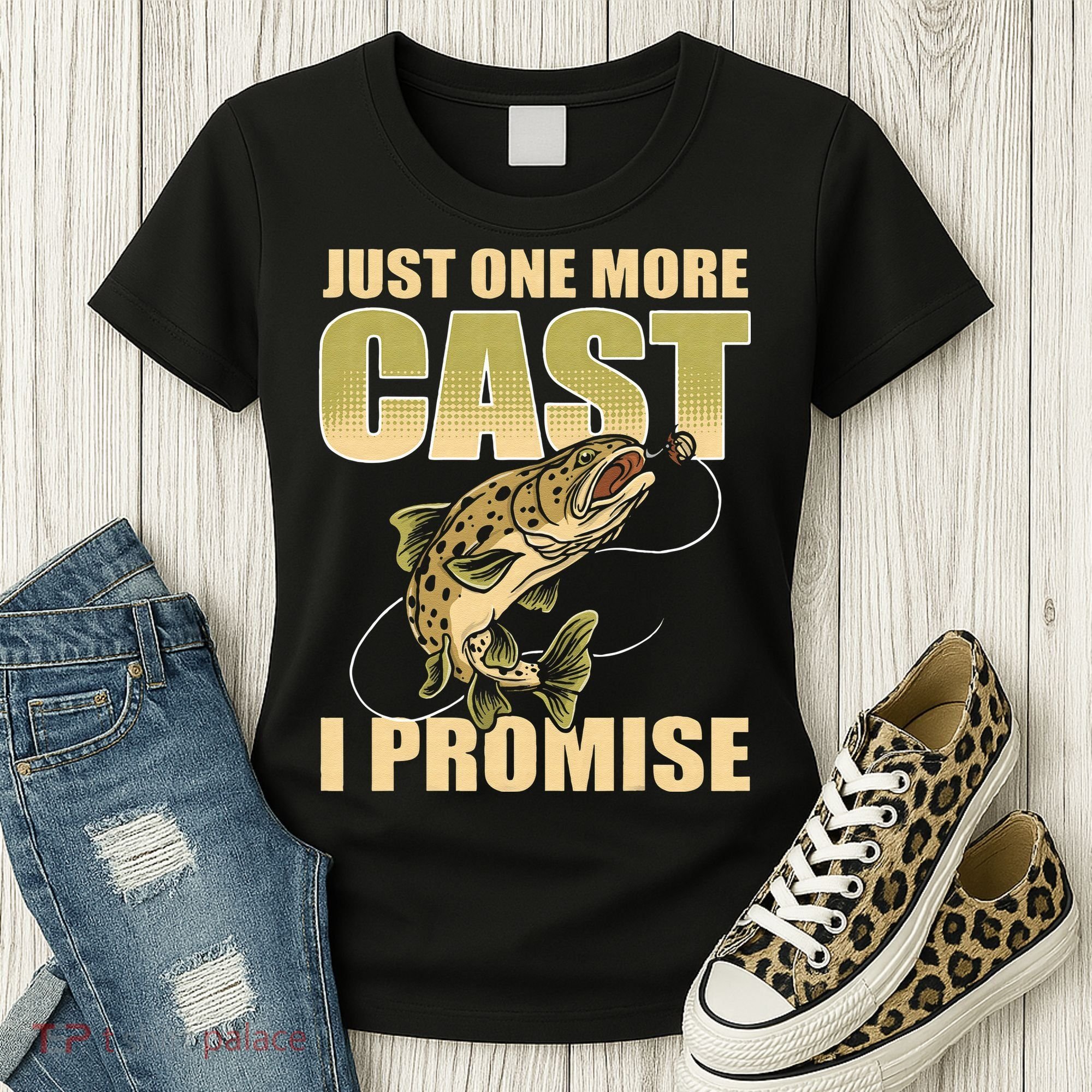 Just 1 More Cast I Promise Fish Fishing Women's T-Shirt