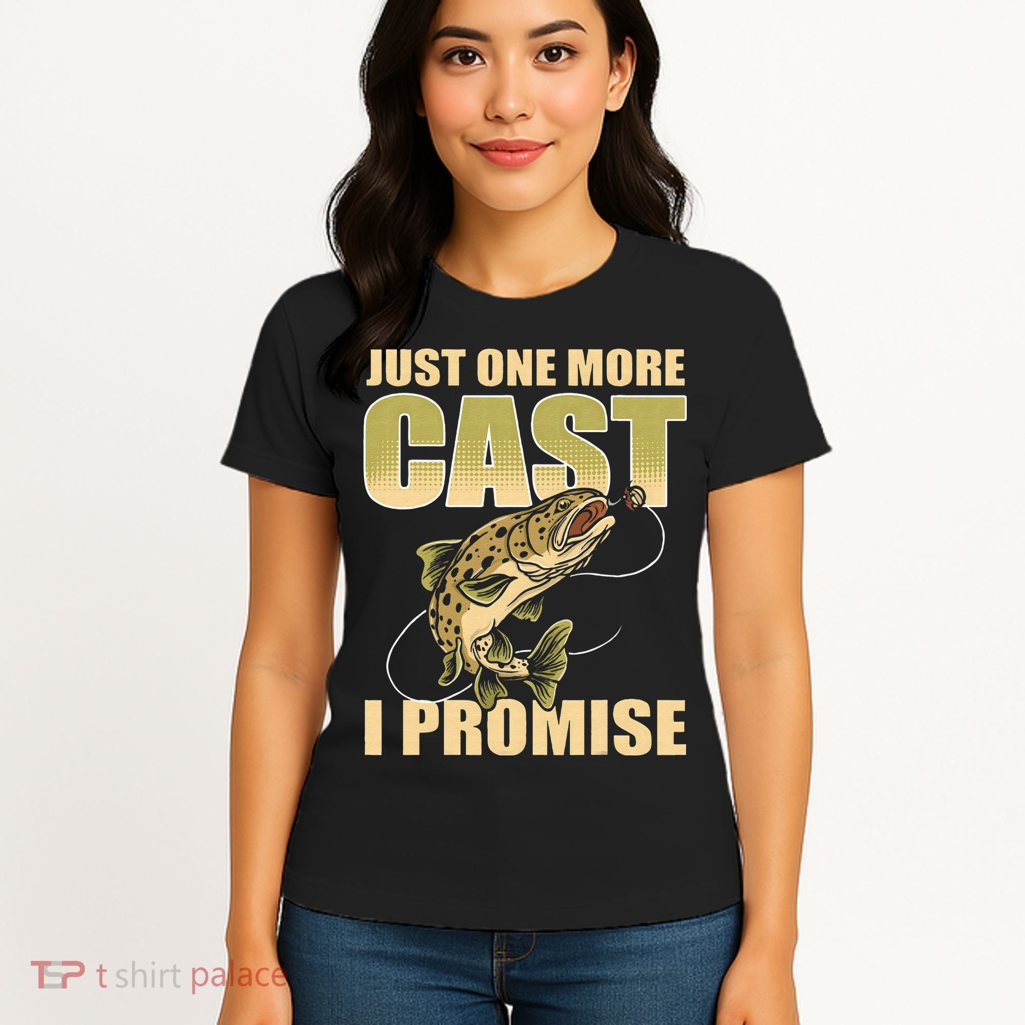 Just 1 More Cast I Promise Fish Fishing Women's T-Shirt
