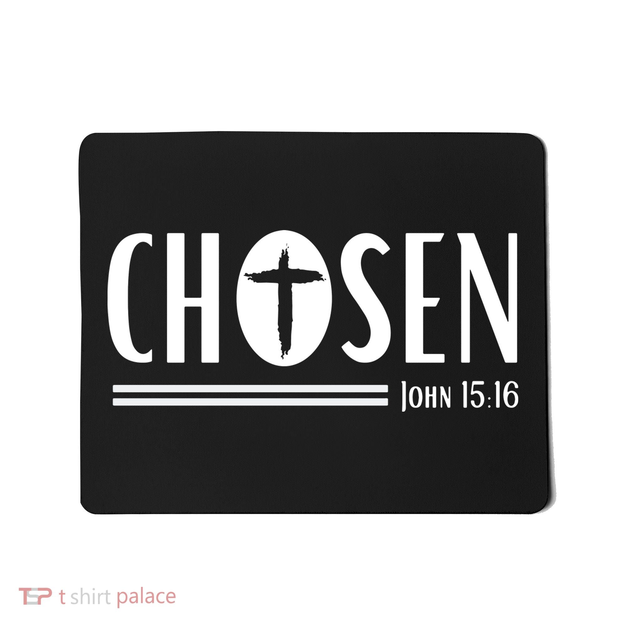 John 1516 Pullover Chosen Christian Streetwear Mousepad