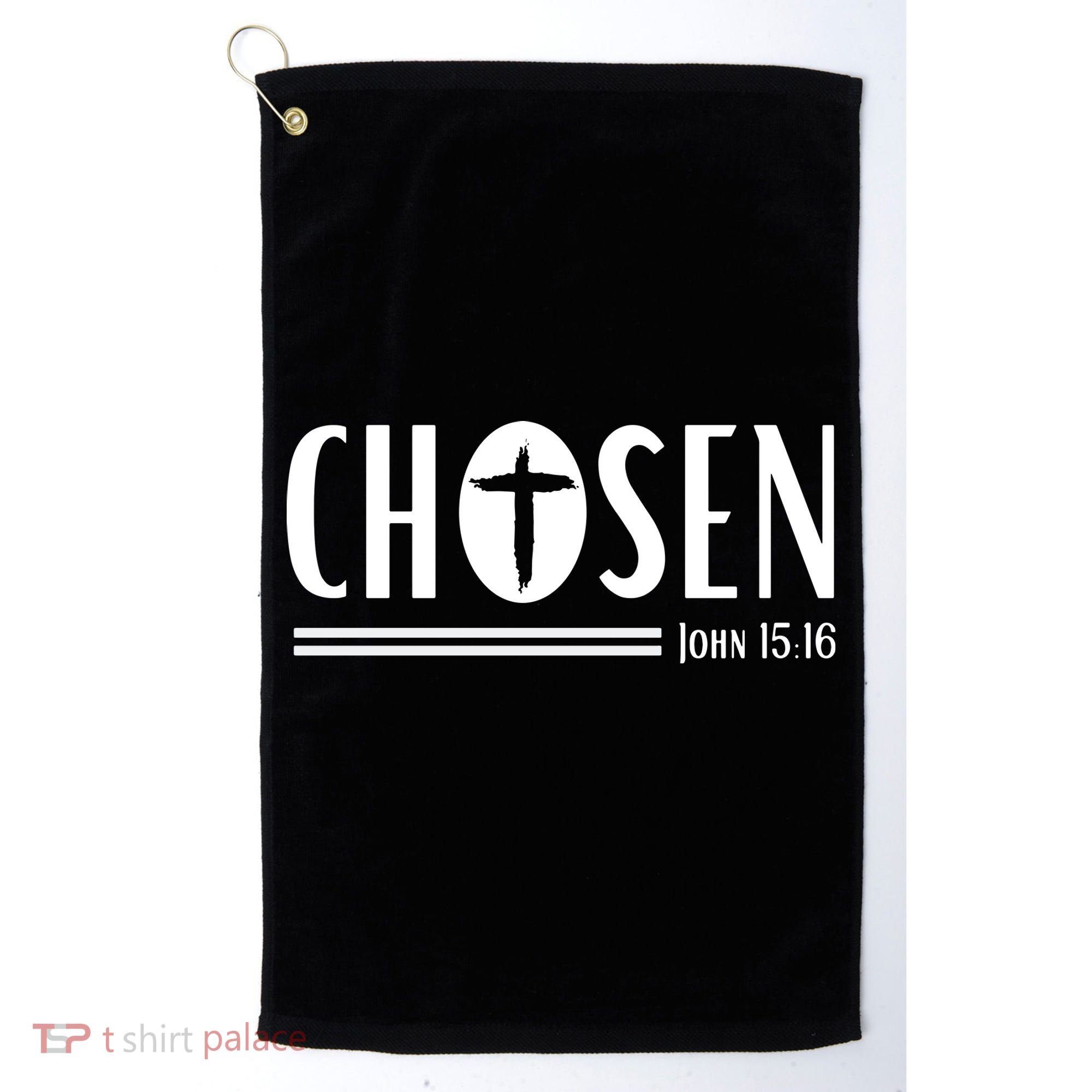John 1516 Pullover Chosen Christian Streetwear Golf Towel