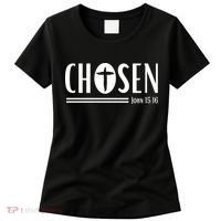 John 1516 Pullover Chosen Christian Streetwear Women's T-Shirt thumb 0
