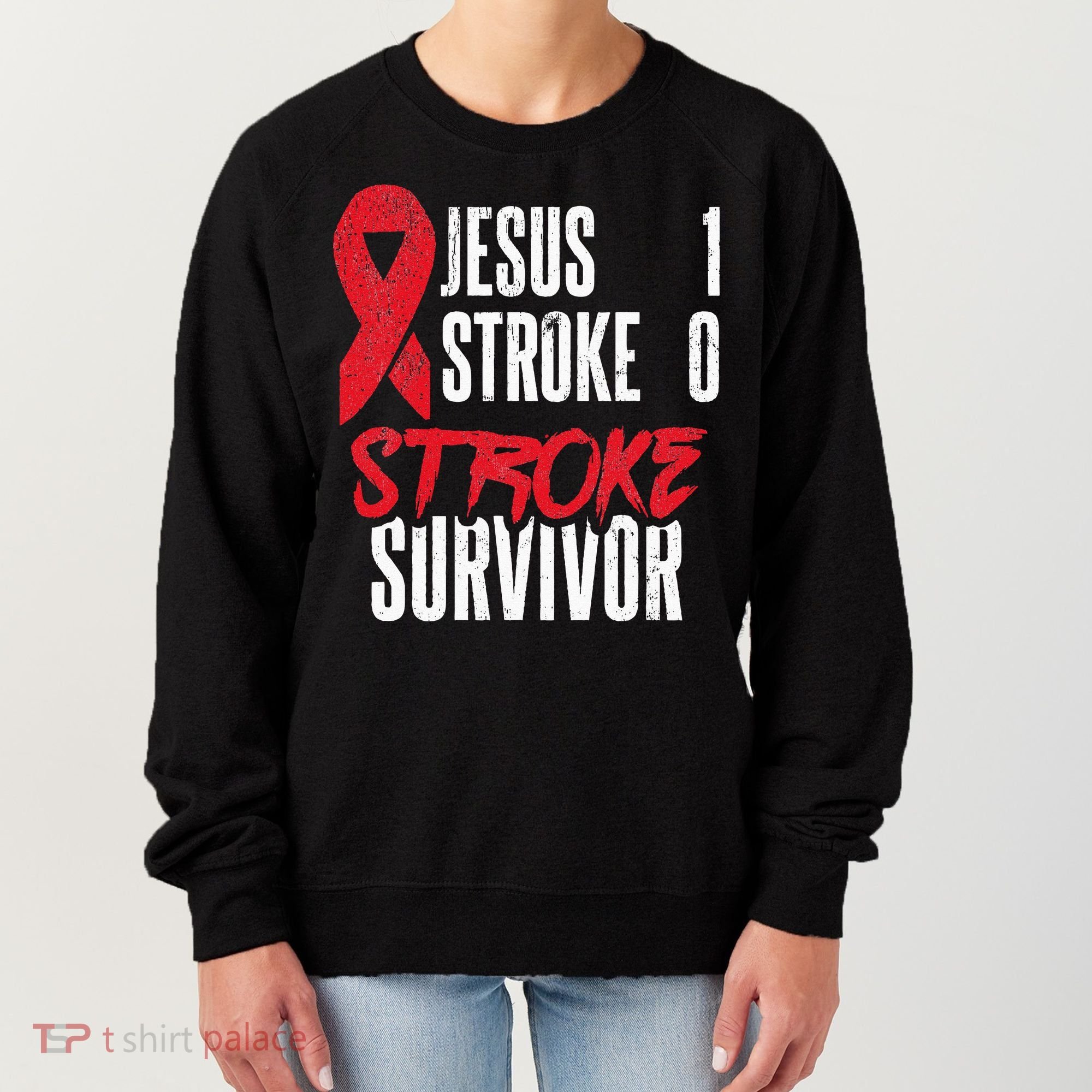 Jesus 1 Stroke 0 Stoke Awareness Stroke Survivor Women's Sweatshirt