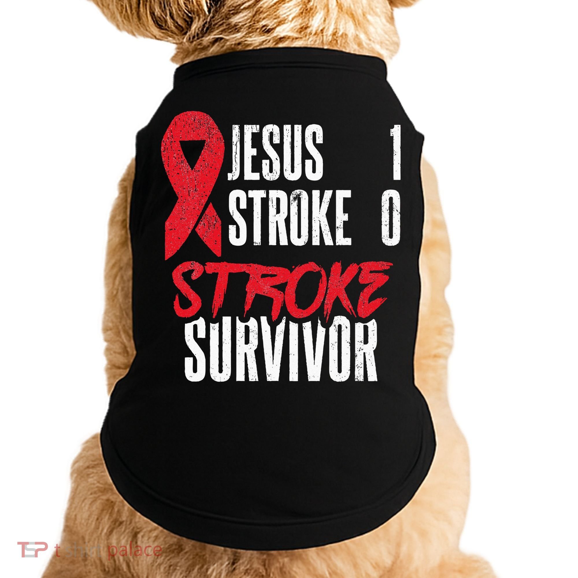 Jesus 1 Stroke 0 Stoke Awareness Stroke Survivor Doggie Tank