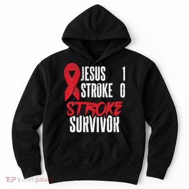 Jesus 1 Stroke 0 Stoke Awareness Stroke Survivor Hoodie