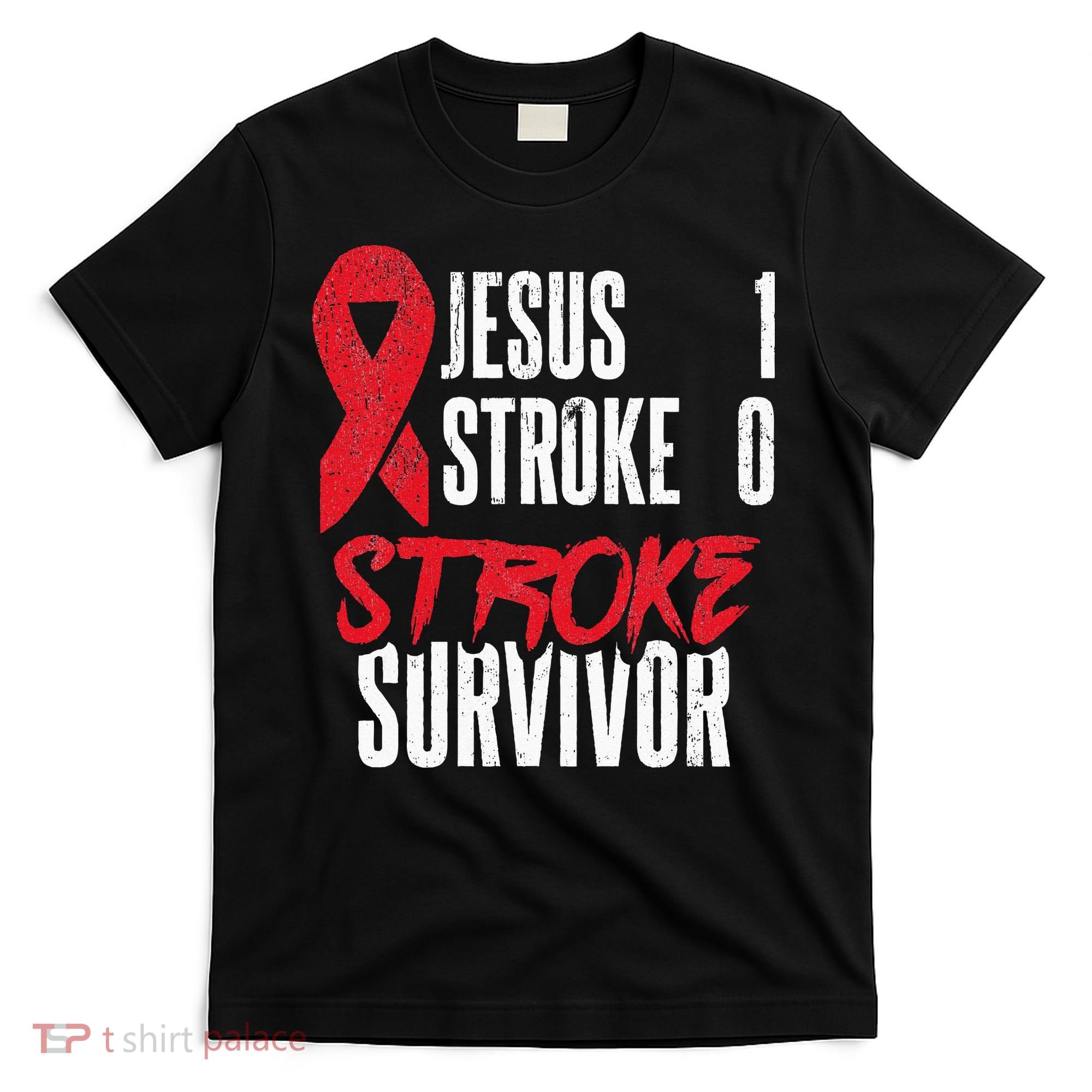 Jesus 1 Stroke 0 Stoke Awareness Stroke Survivor T-Shirt
