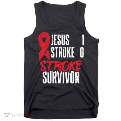 Jesus 1 Stroke 0 Stoke Awareness Stroke Survivor Tank Top