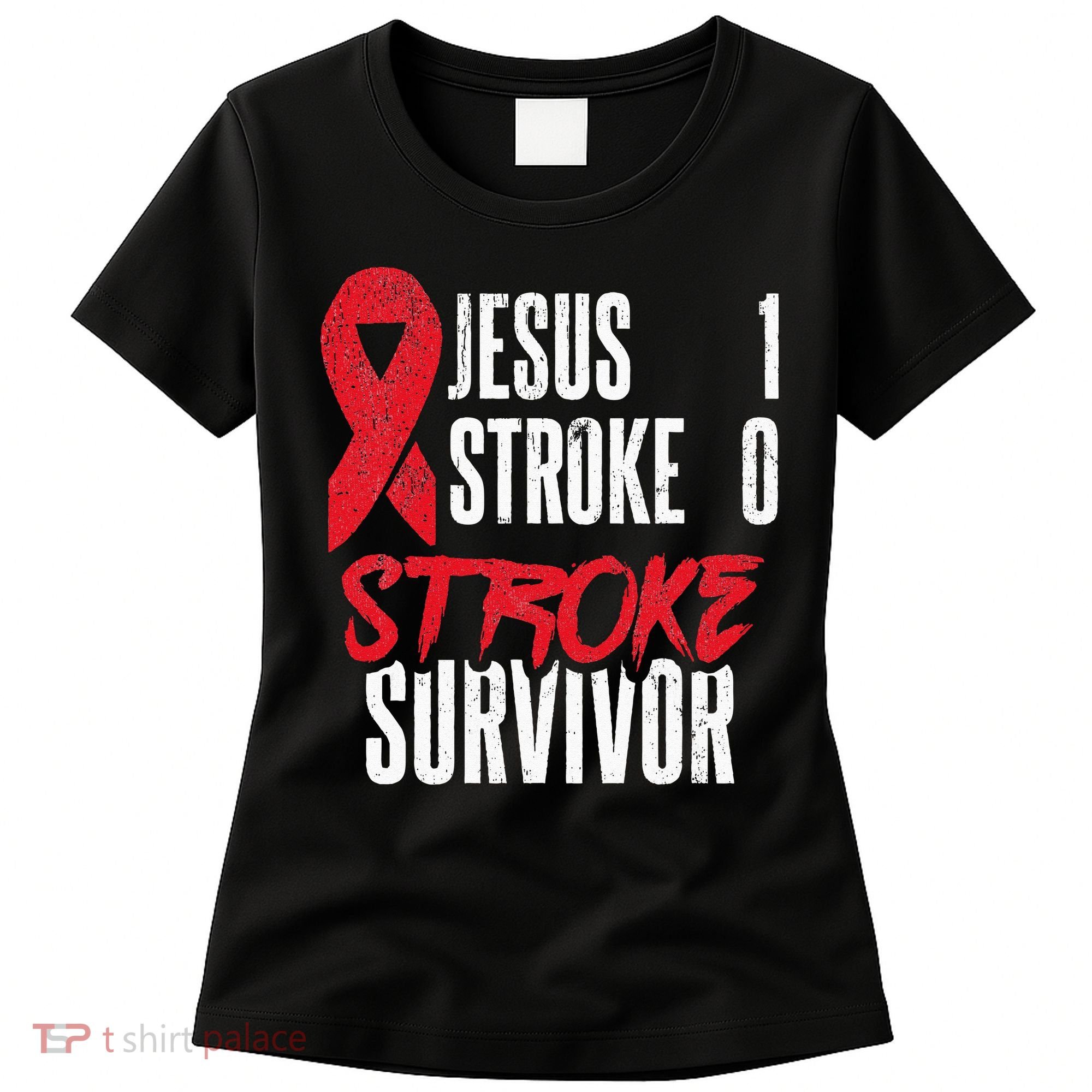 Jesus 1 Stroke 0 Stoke Awareness Stroke Survivor Women's T-Shirt