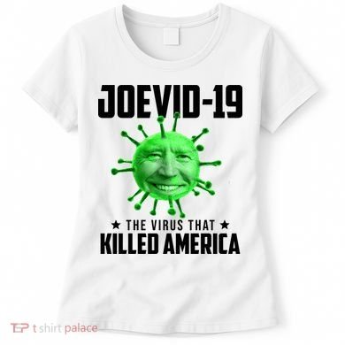 Joevid 19 The Virus That Killed America Funny Joe Biden Women's T-Shirt