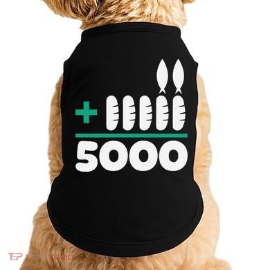 Jesus 2 Fishes 5 Breads 5000 Fed Doggie Tank