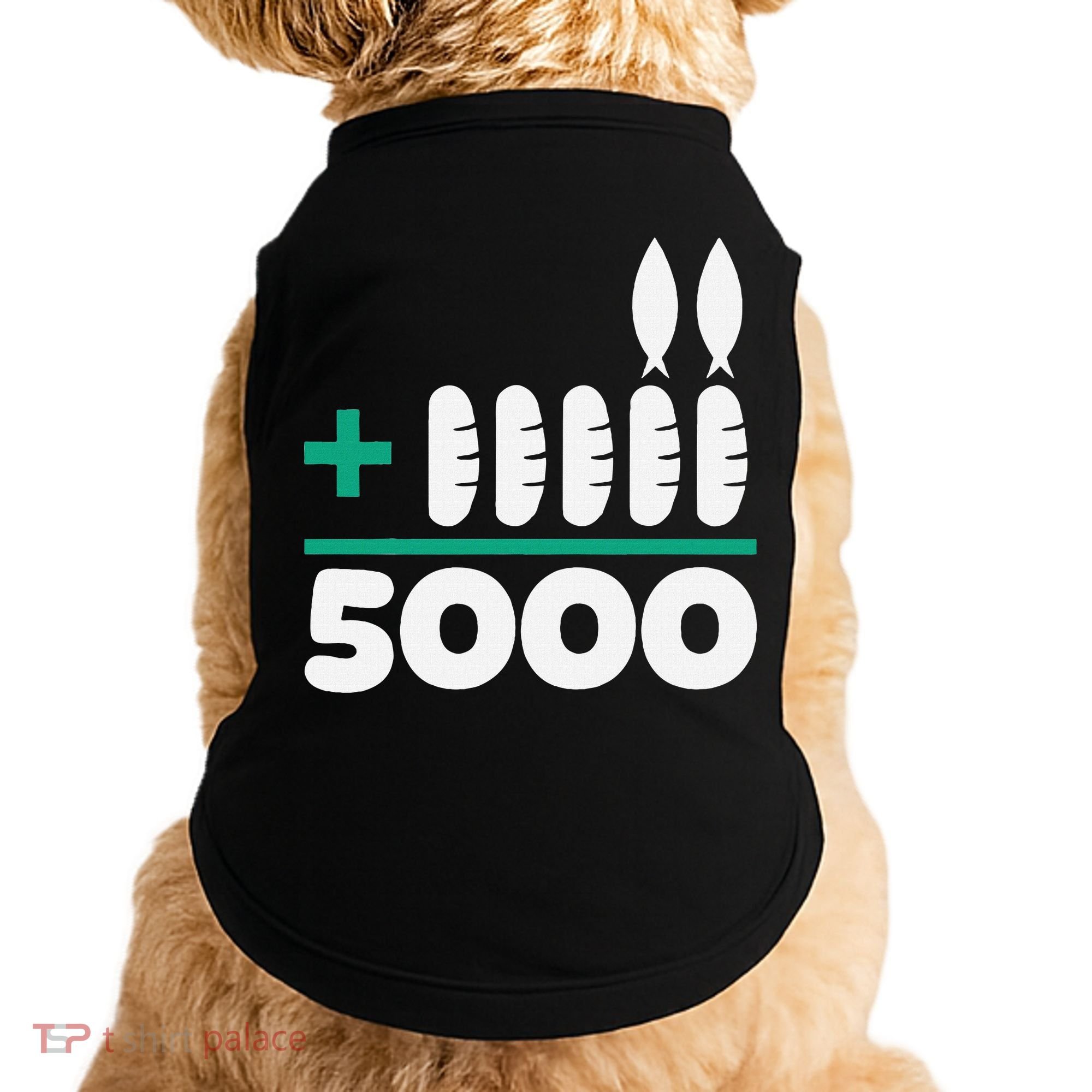 Jesus 2 Fishes 5 Breads 5000 Fed Doggie Tank