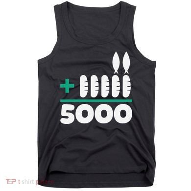 Jesus 2 Fishes 5 Breads 5000 Fed Tank Top
