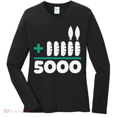 Jesus 2 Fishes 5 Breads 5000 Fed Women's Long Sleeve Shirt