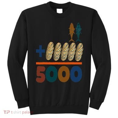 Jesus 2 Fishes 5 Breads 5000 Fed Sweatshirt