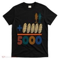 Jesus 2 Fishes 5 Breads 5000 Fed T-Shirt thumb 0