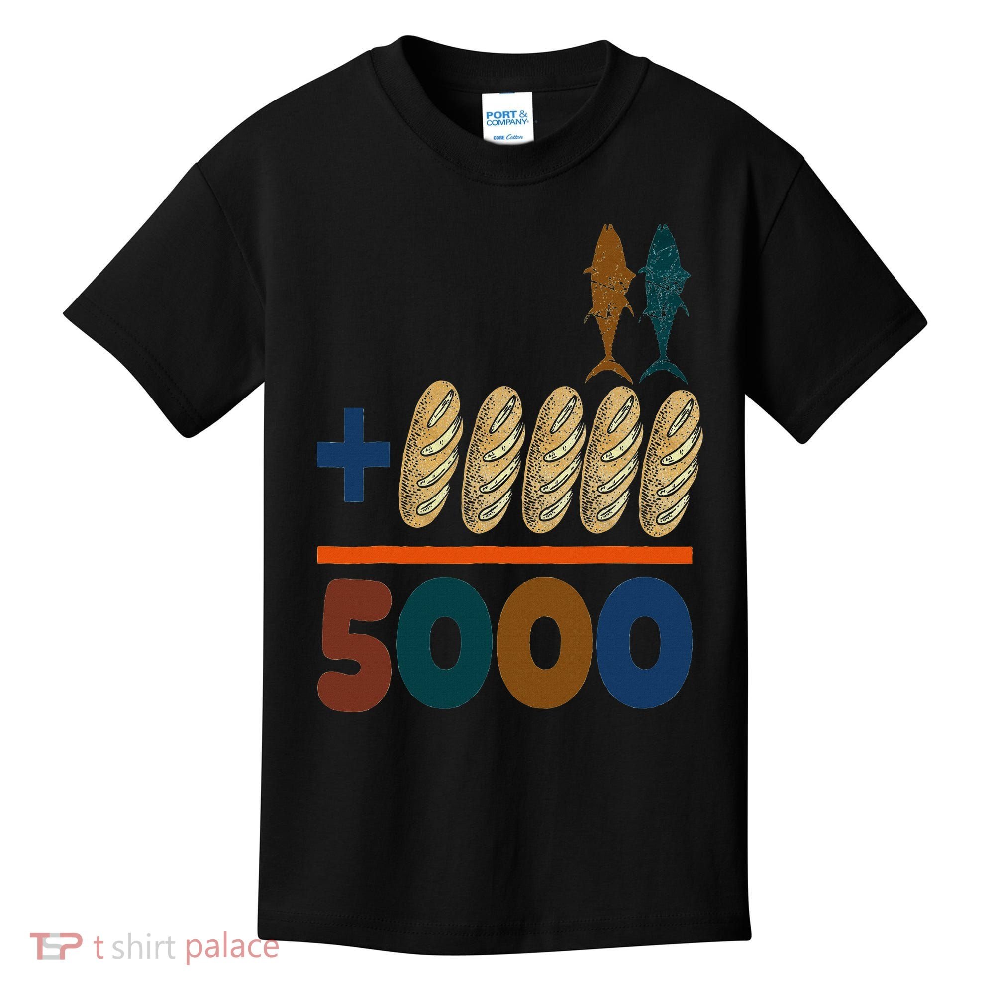 Jesus 2 Fishes 5 Breads 5000 Fed Kids T-Shirt