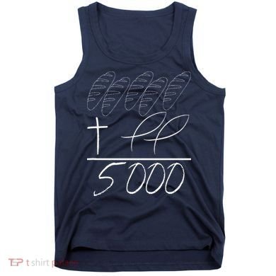 Jesus 2 Fishes 5 Breads 5000 Chosen Against The Current Tank Top