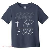 Jesus 2 Fishes 5 Breads 5000 Chosen Against The Current Toddler T-Shirt thumb 0