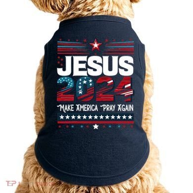 Jesus 2024 Make America Pray Again Doggie Tank