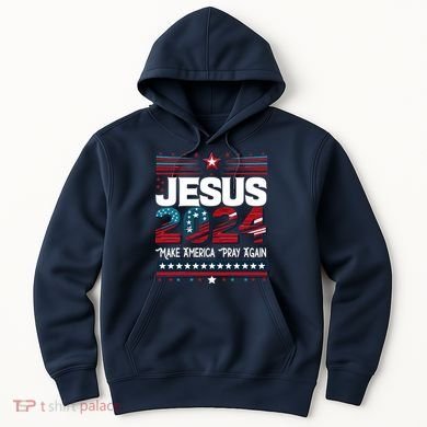 Jesus 2024 Make America Pray Again Hoodie
