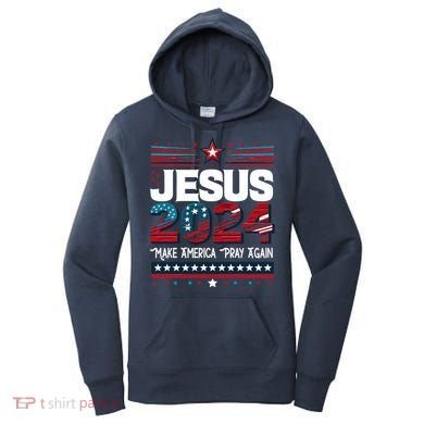 Jesus 2024 Make America Pray Again Women's Hoodie