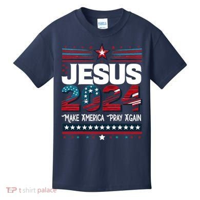 Jesus 2024 Make America Pray Again Kids T-Shirt