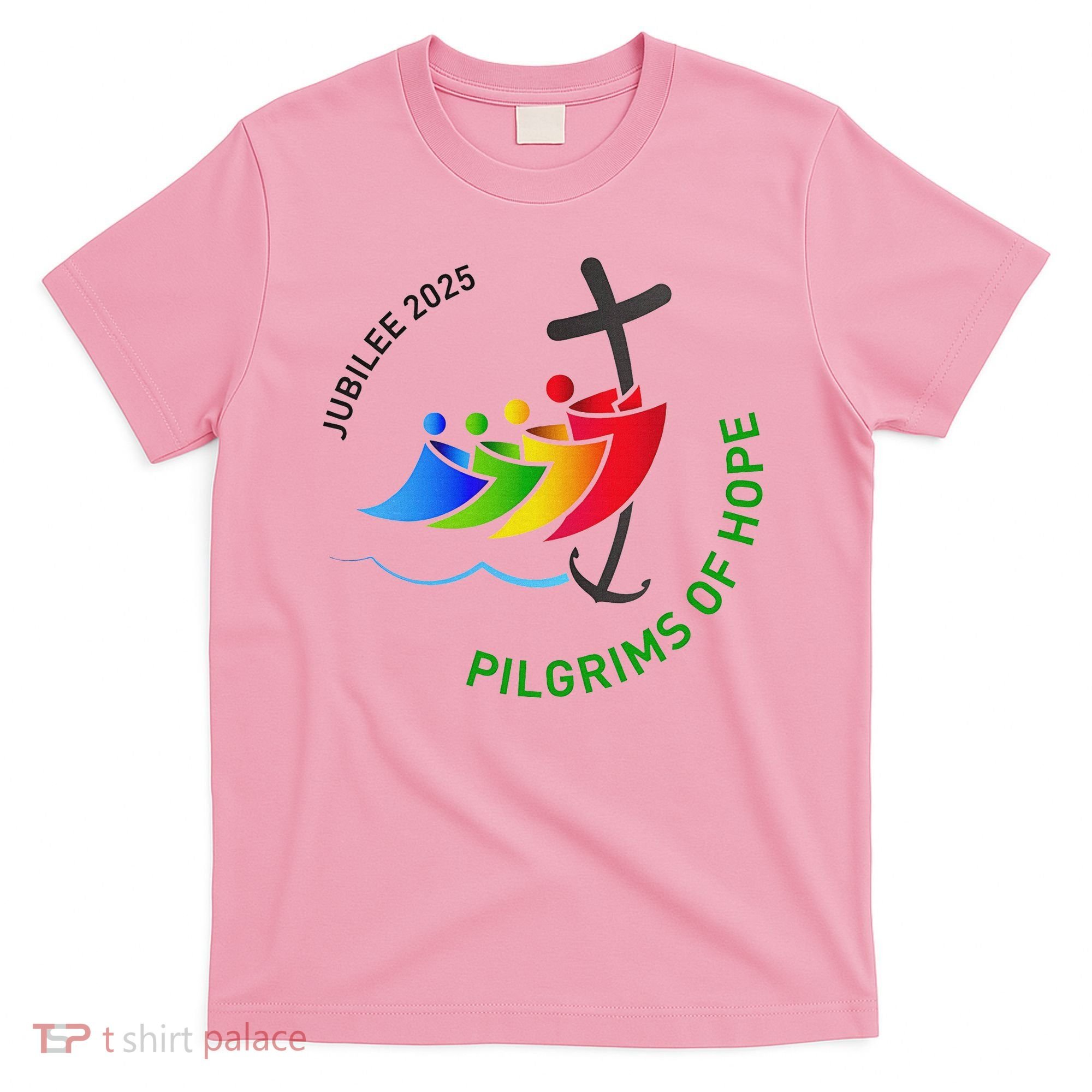 Jubilee 2025 Pilgrims Of Hope For Faith Journey  T-Shirt