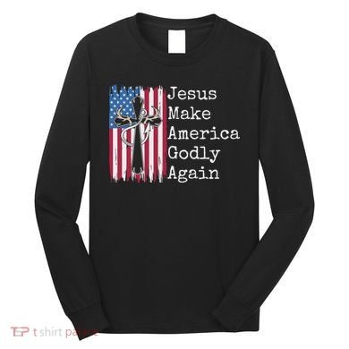 Jesus 2024 Vote Make America Godly Again Pray Again Long Sleeve Shirt