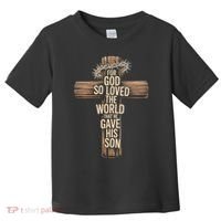 John 3:16 Christian For God So Loved The World Toddler T-Shirt thumb 0