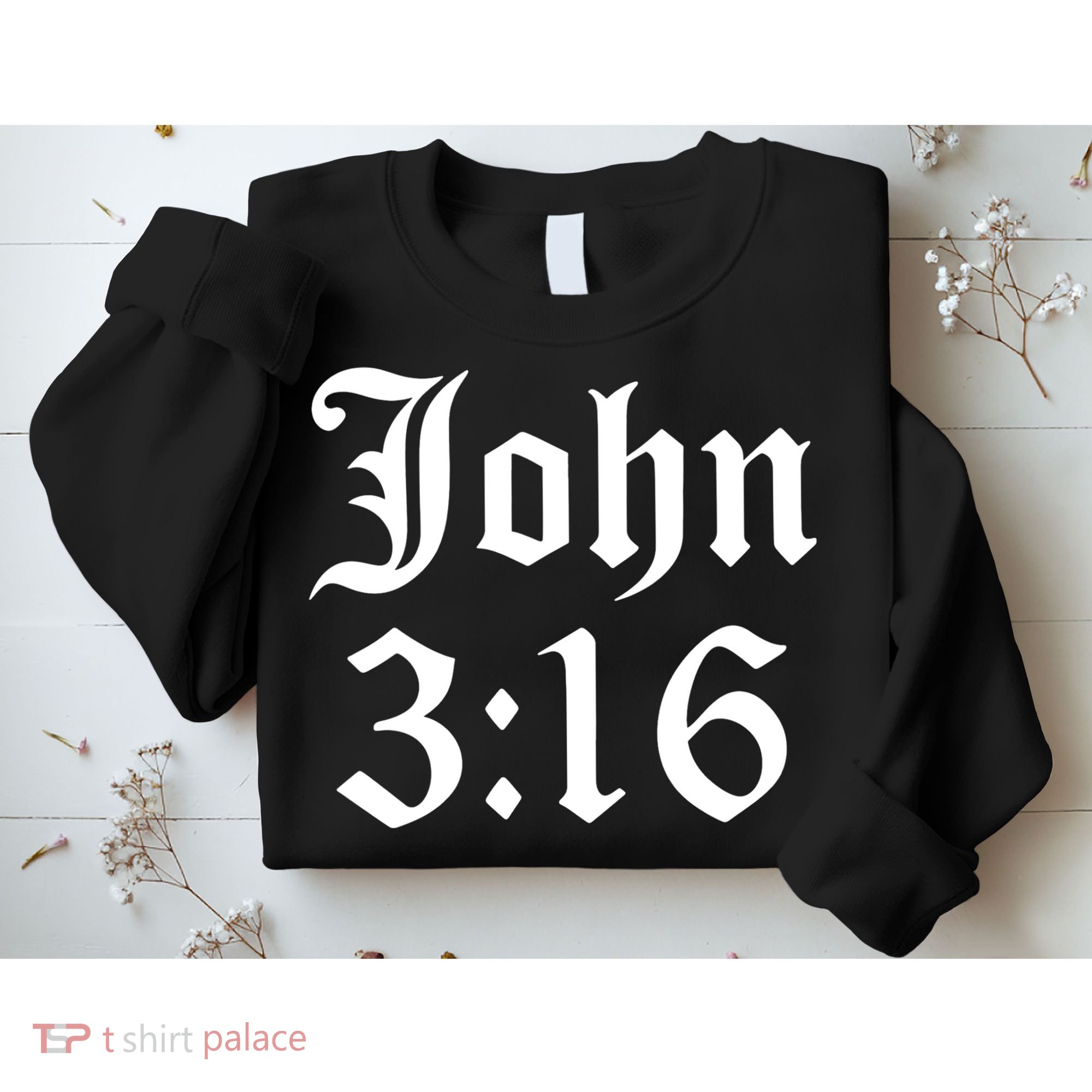 John 3:16 Christian Faith Inspirational Sweatshirt