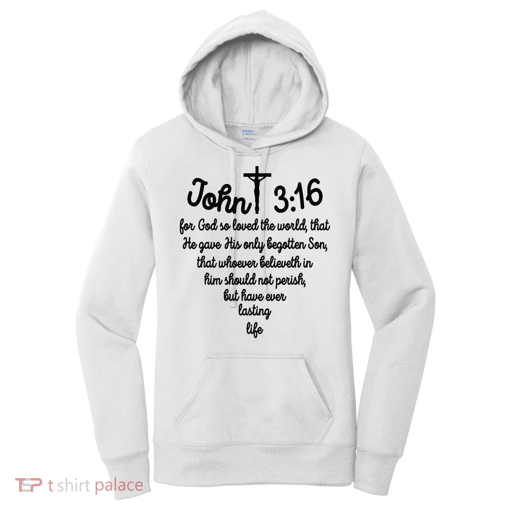 John 316 For God So Loved The World Jesus Christian Women's Hoodie