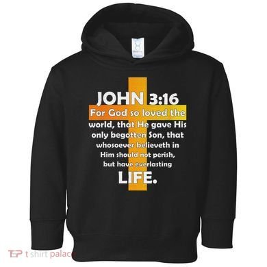 John 316 Kjv Bible Verse Toddler Hoodie