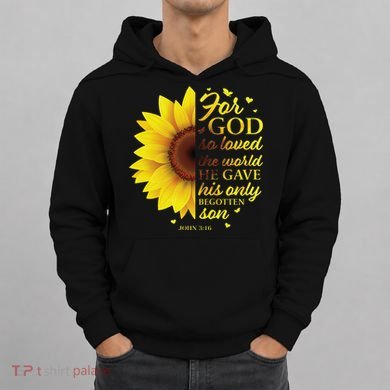 John 316 Sunflower Christian Verses Sayings Religious Her Sweat Hoodie