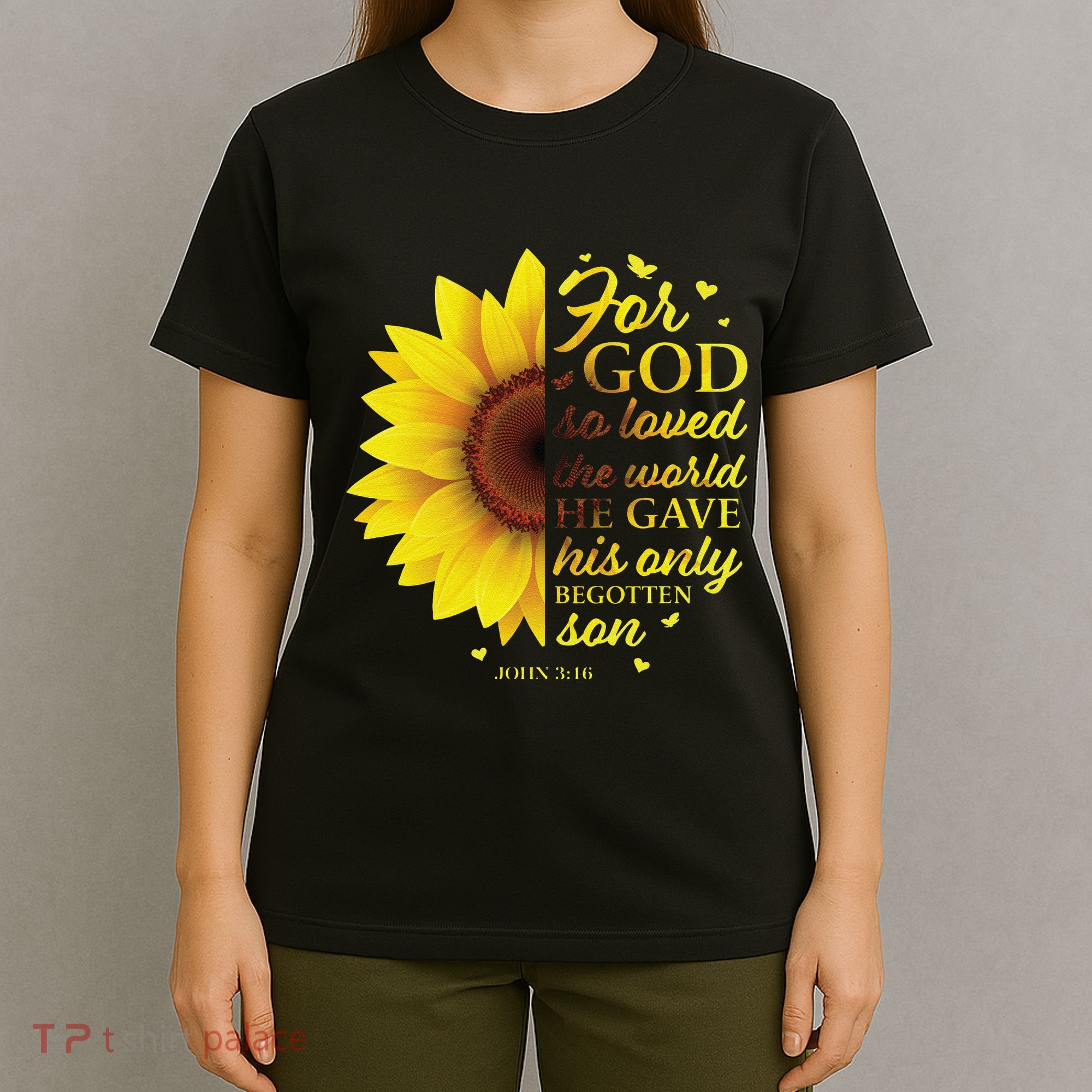 John 316 Sunflower Christian Verses Sayings Religious Her Sweat T-Shirt