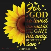 John 316 Sunflower Christian Verses Sayings Religious Her Sweat T-Shirt thumb 7