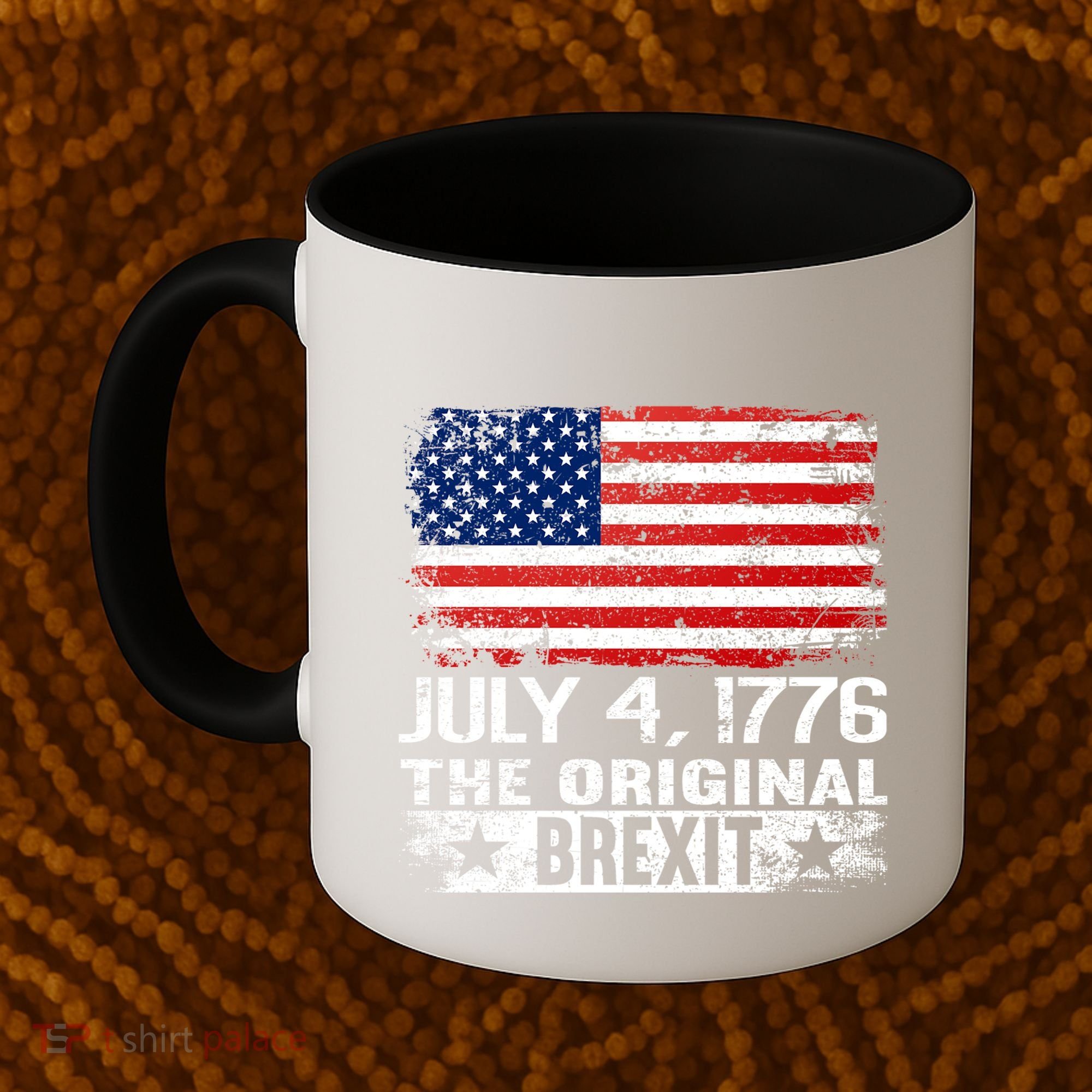 July 4 1776 Original Brexit Independence Day Coffee Mug