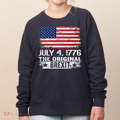 July 4 1776 Original Brexit Independence Day Women's Sweatshirt
