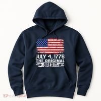 July 4 1776 Original Brexit Independence Day Hoodie thumb 0