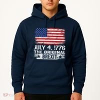 July 4 1776 Original Brexit Independence Day Hoodie thumb 2