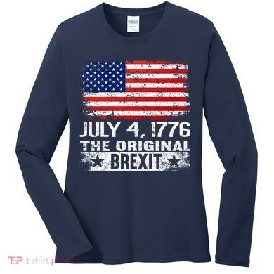 July 4 1776 Original Brexit Independence Day Women's Long Sleeve Shirt