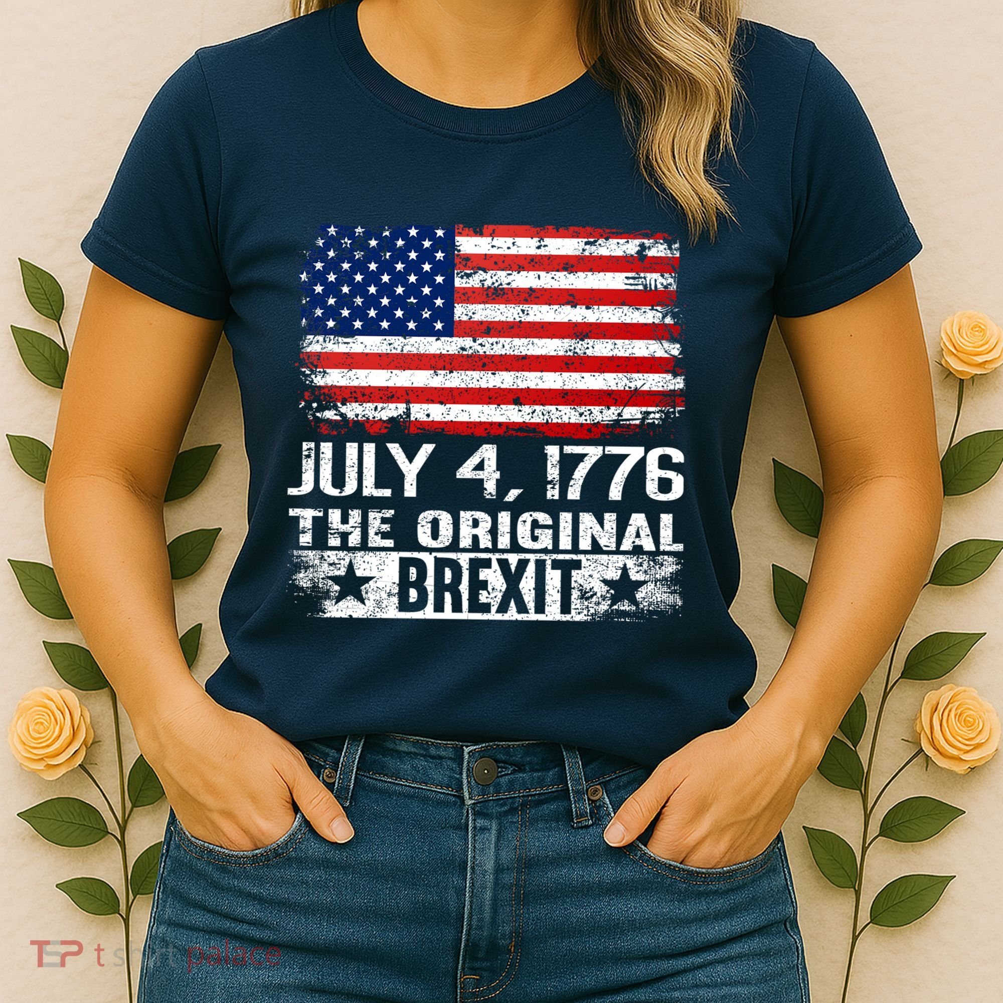 July 4 1776 Original Brexit Independence Day Women's T-Shirt