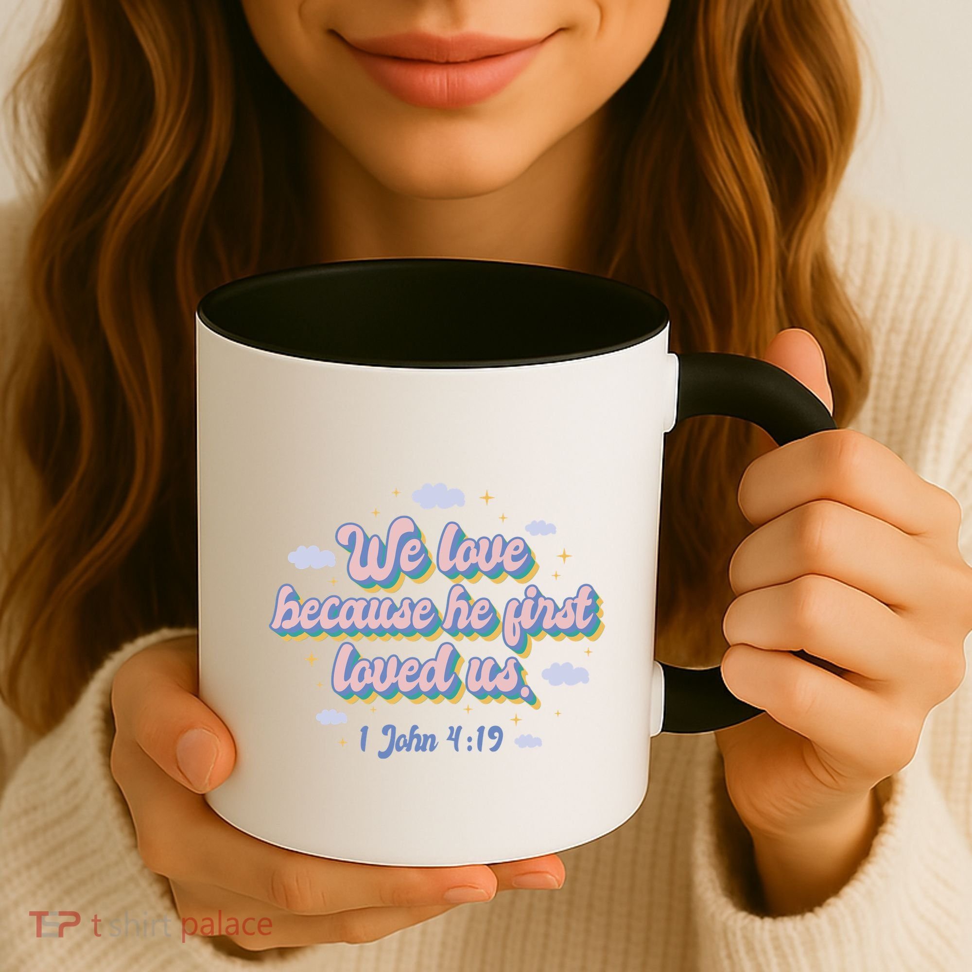 John 4:19 Bible Quote Coffee Mug