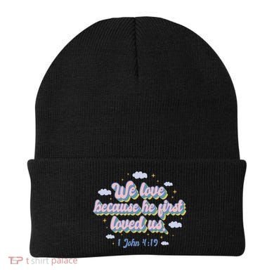 John 4:19 Bible Quote Beanie