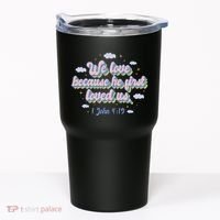 John 4:19 Bible Quote Tumbler thumb 0