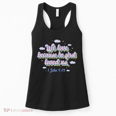 John 4:19 Bible Quote Women's Tank Top