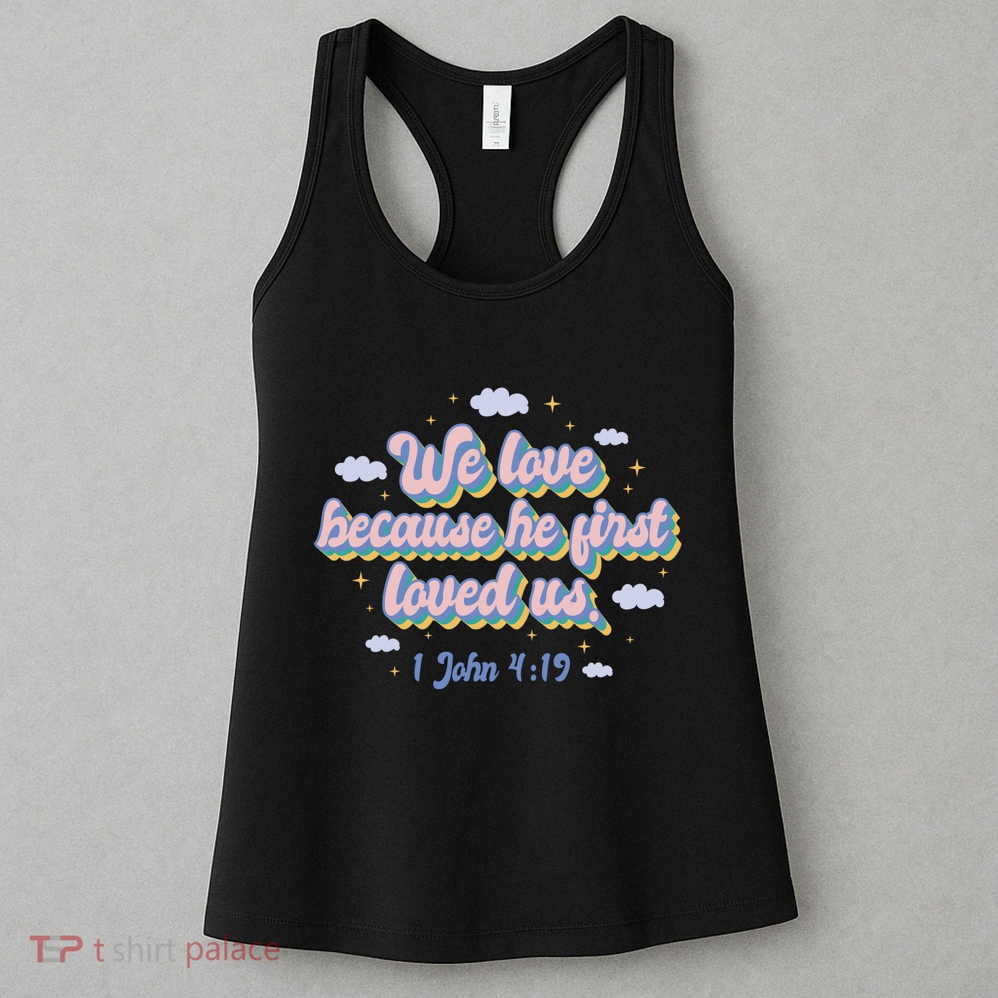 John 4:19 Bible Quote Women's Tank Top