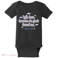 John 4:19 Bible Quote Baby Bodysuit thumb 0