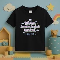 John 4:19 Bible Quote Toddler T-Shirt thumb 3