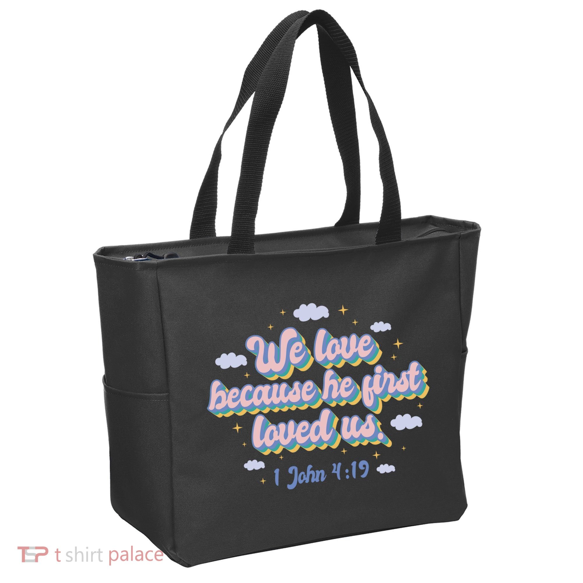 John 4:19 Bible Quote Tote Bag